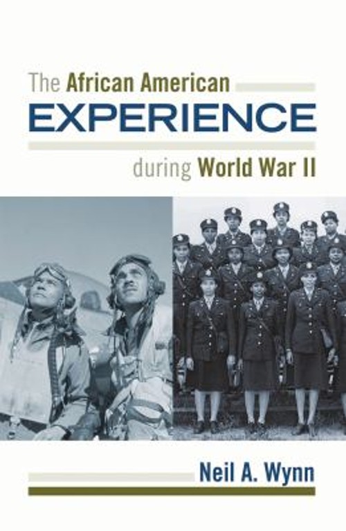 The African American Experience During World War II Hardcover Nei
