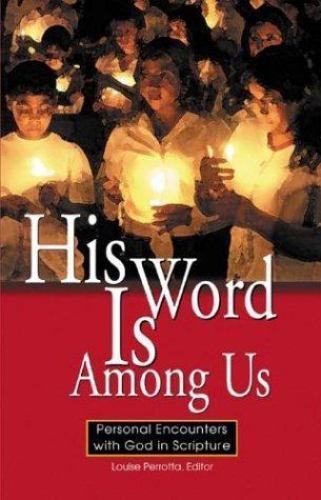His Word Is Among Us: Personal Enco- 1593250266, Louise Editor Perrot, paperback