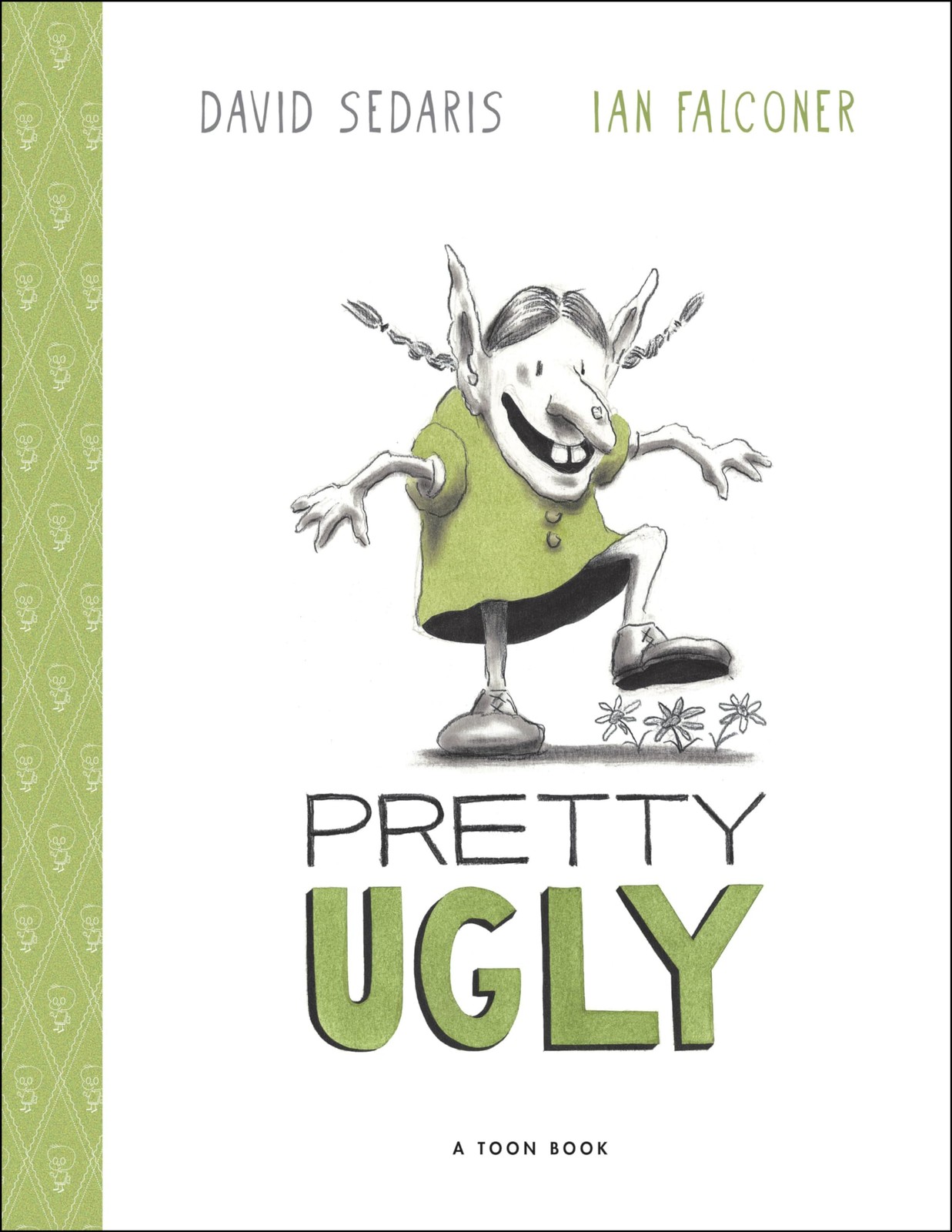Pretty Ugly (Toon Books), Sedaris, David, Excellent Book