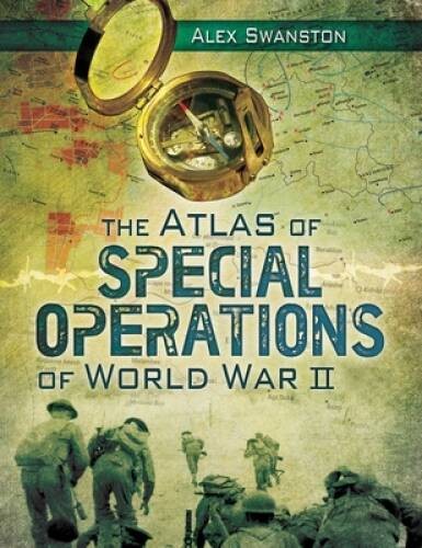 The Atlas of Special Operations of World War II – Hardcover – GOOD