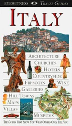Eyewitness Travel Guide: Italy by Deni Bown, Anna Streiffert and DK Travel Write