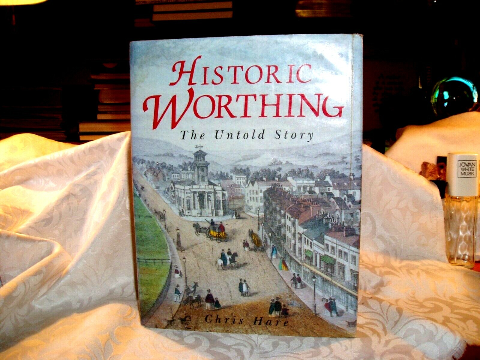 1991 HISTORIC WORTHING “THE UNTOLD STORY”, by CHRIS HARE” 234 pages Hard Cover