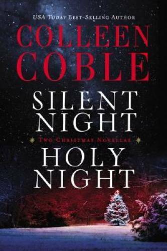 Silent Night, Holy Night: A Colleen Coble Christmas Collection – GOOD