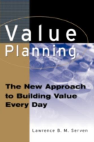 Value Planning: The New Approach to Building Value Every Day