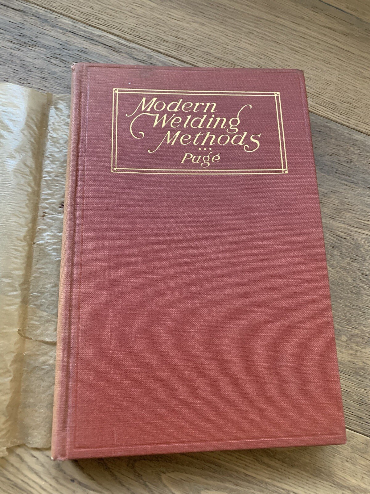 MODERN WELDING METHODS Victor W. Page 1921 Hardcover Book Dust Wrapper 292 pg VG