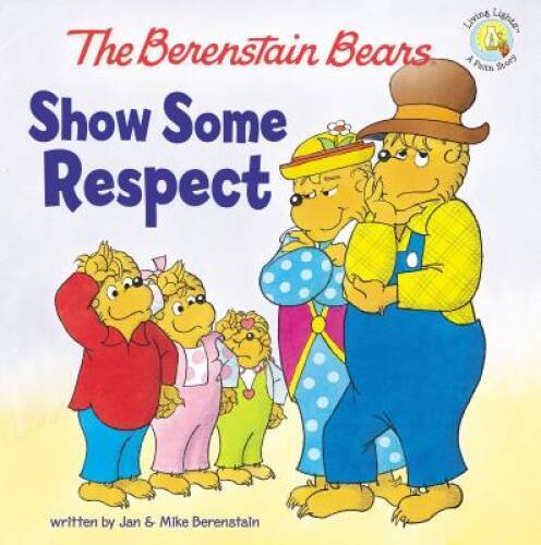 The Berenstain Bears Show Some Respect (Berenstain Bears/Li – VERY GOOD