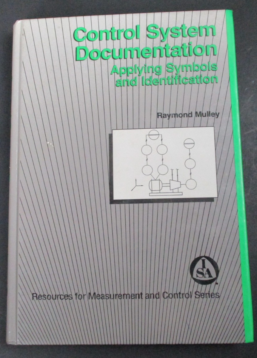 CONTROL SYSTEM DOCUMENTATION: APPLYING SYMBOLS AND By Raymond Mulley Hardcover