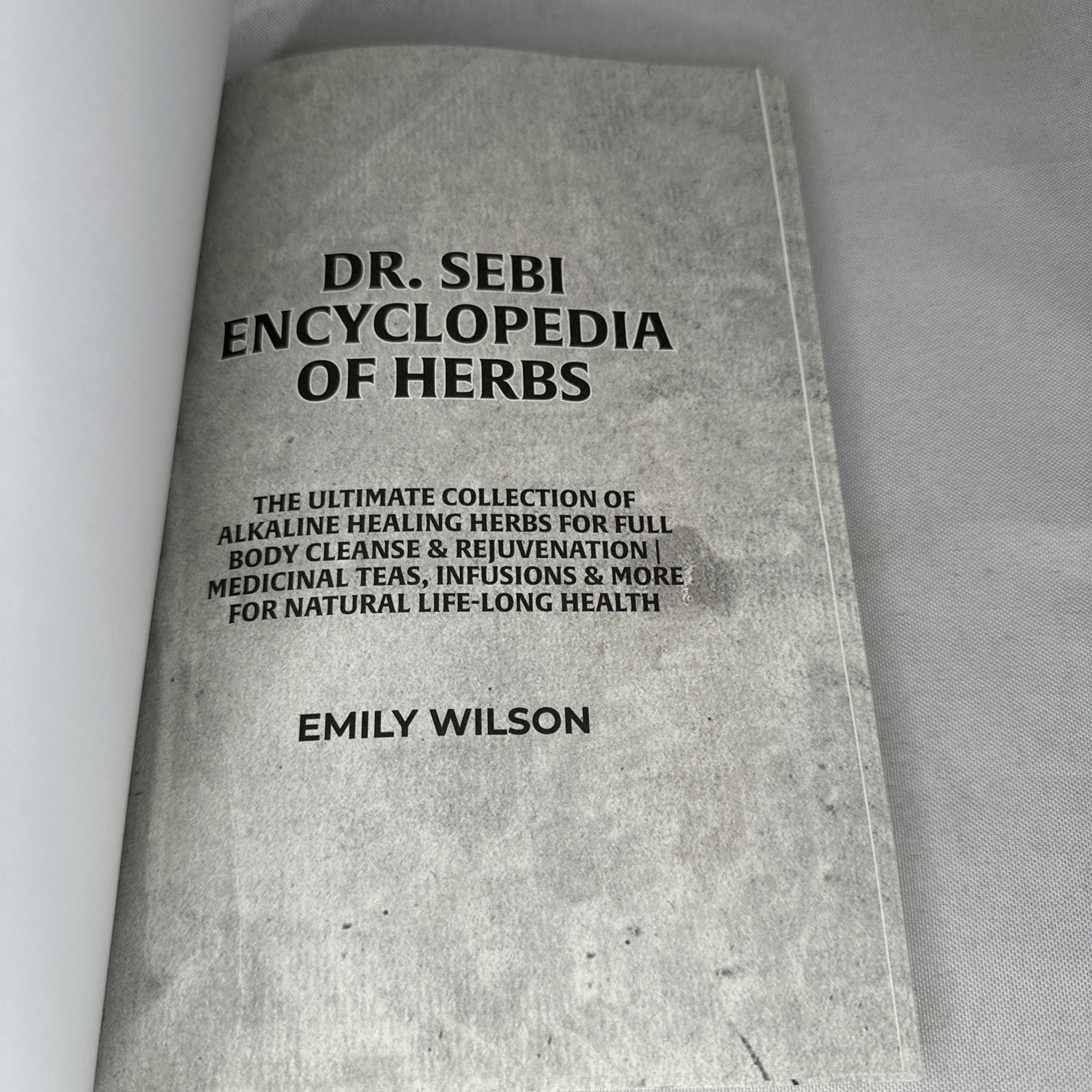 Dr. Sebi Encyclopedia of Herbs The Ultimate Collection Of Alkaline Healing Herbs