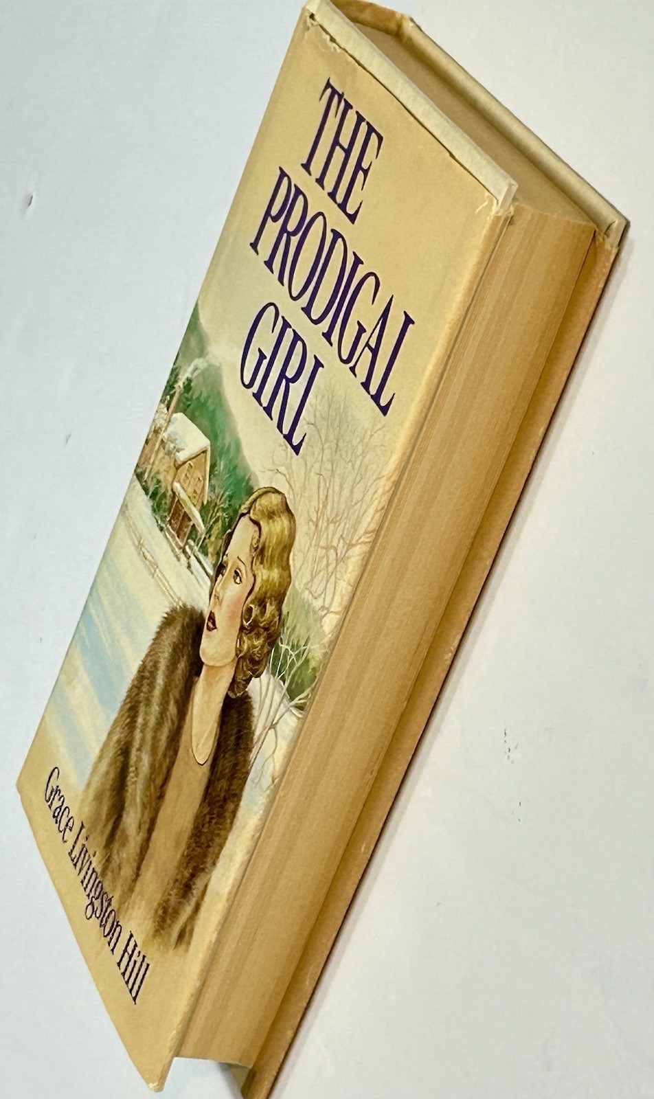 The Prodigal Girl – Grace Livingston Hill Special Family Bookshelf edition: 1989