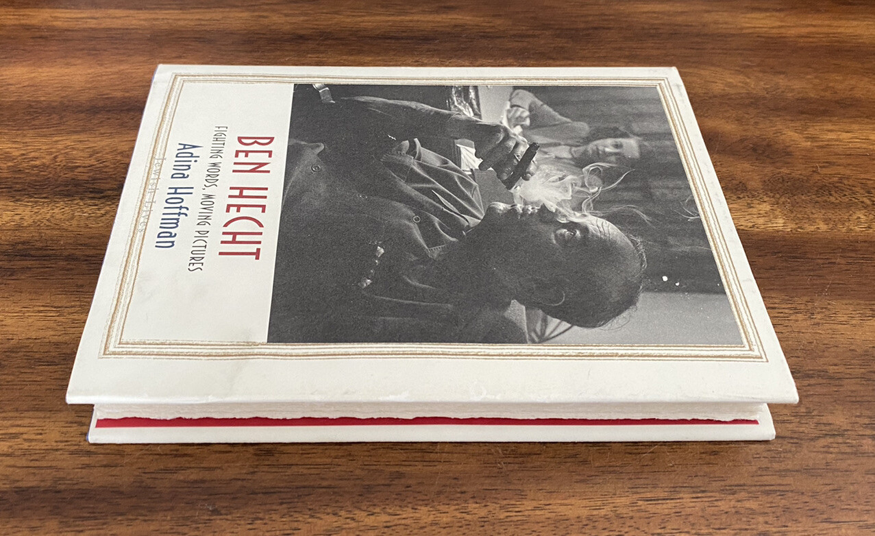 Ben Hecht : Fighting Words, Moving Pictures by Adina Hoffman (2019, Hardcover)