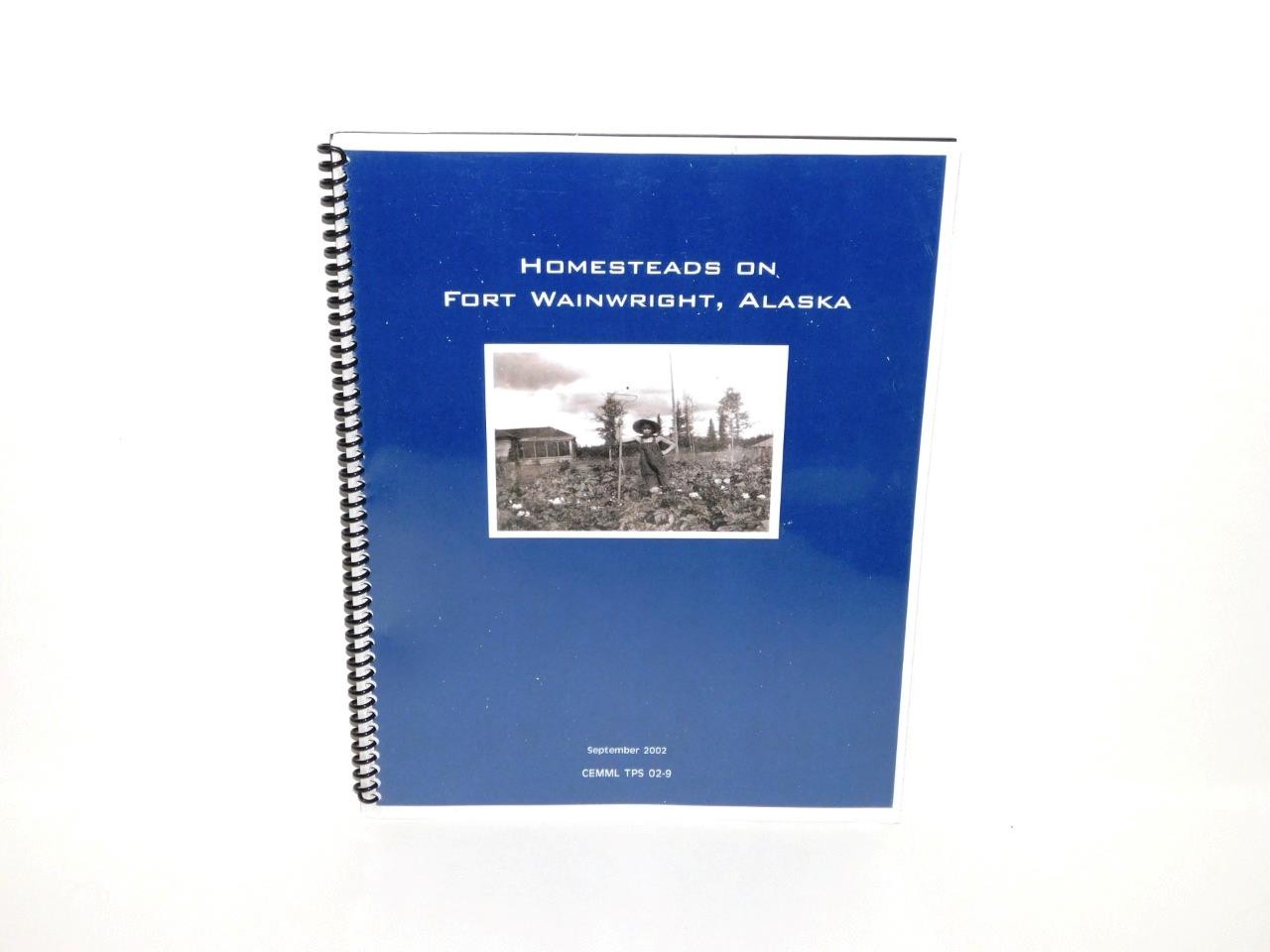 Homesteads on Fort Wainwright Alaska History 1904-1940 Pioneer Family Name Cabin