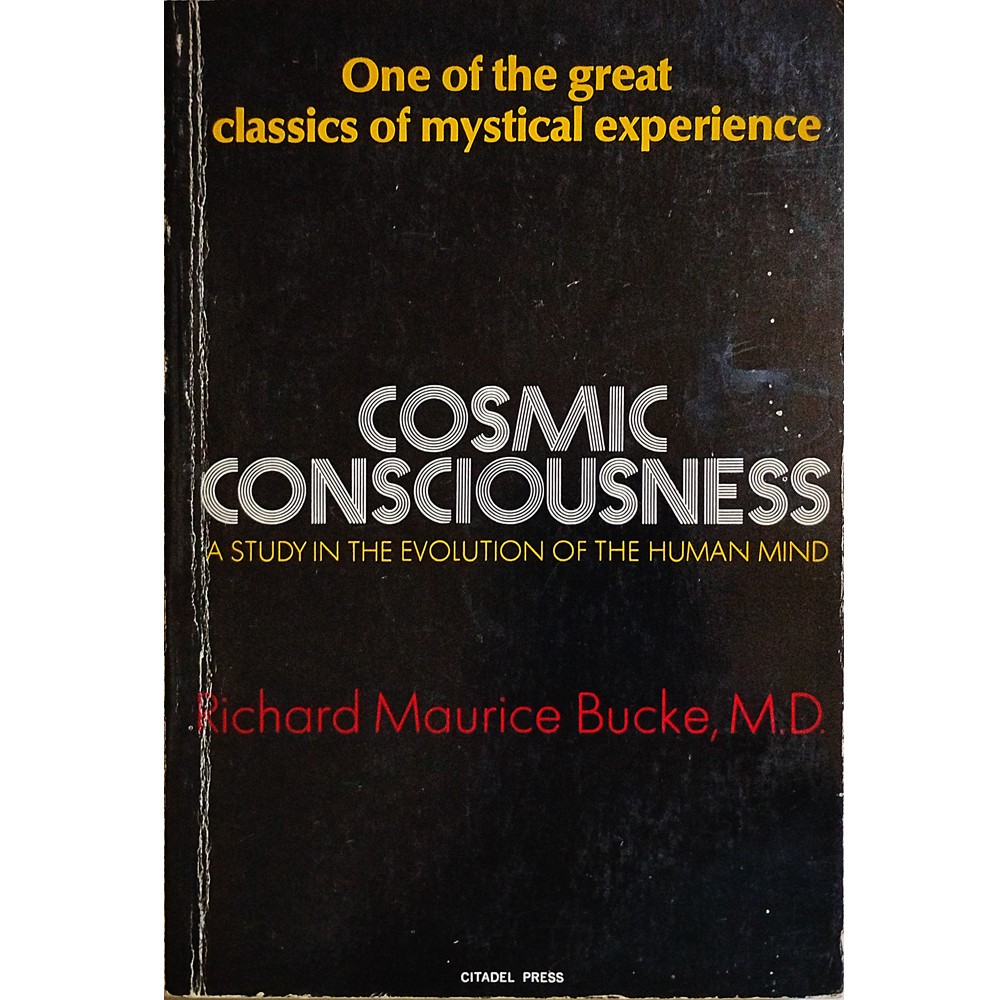 Cosmic Consciousness by Richard Maurice Bucke MD (1961 print) Softcover