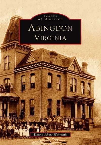 Abingdon, Virginia, Virginia, Images of America, Paperback