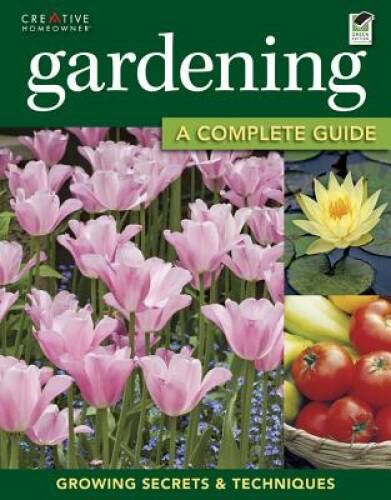Gardening: The Complete Guide – Paperback By Miranda Smith – GOOD