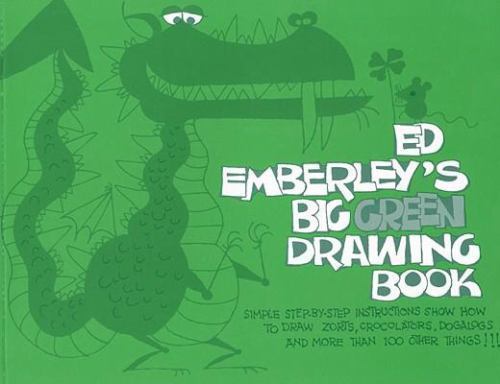 Ed Emberley’s Big Green Drawing Book by Emberley, Ed