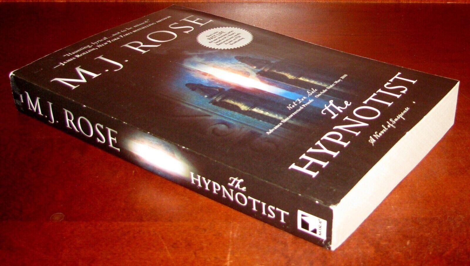 The Hypnotist MJ Rose ARC Uncorrected Proof Advance Copy MIRA 2010 Suspense Fict