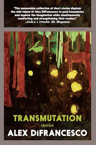 Transmutation: Stories – Paperback By DiFrancesco, Alex – VERY GOOD