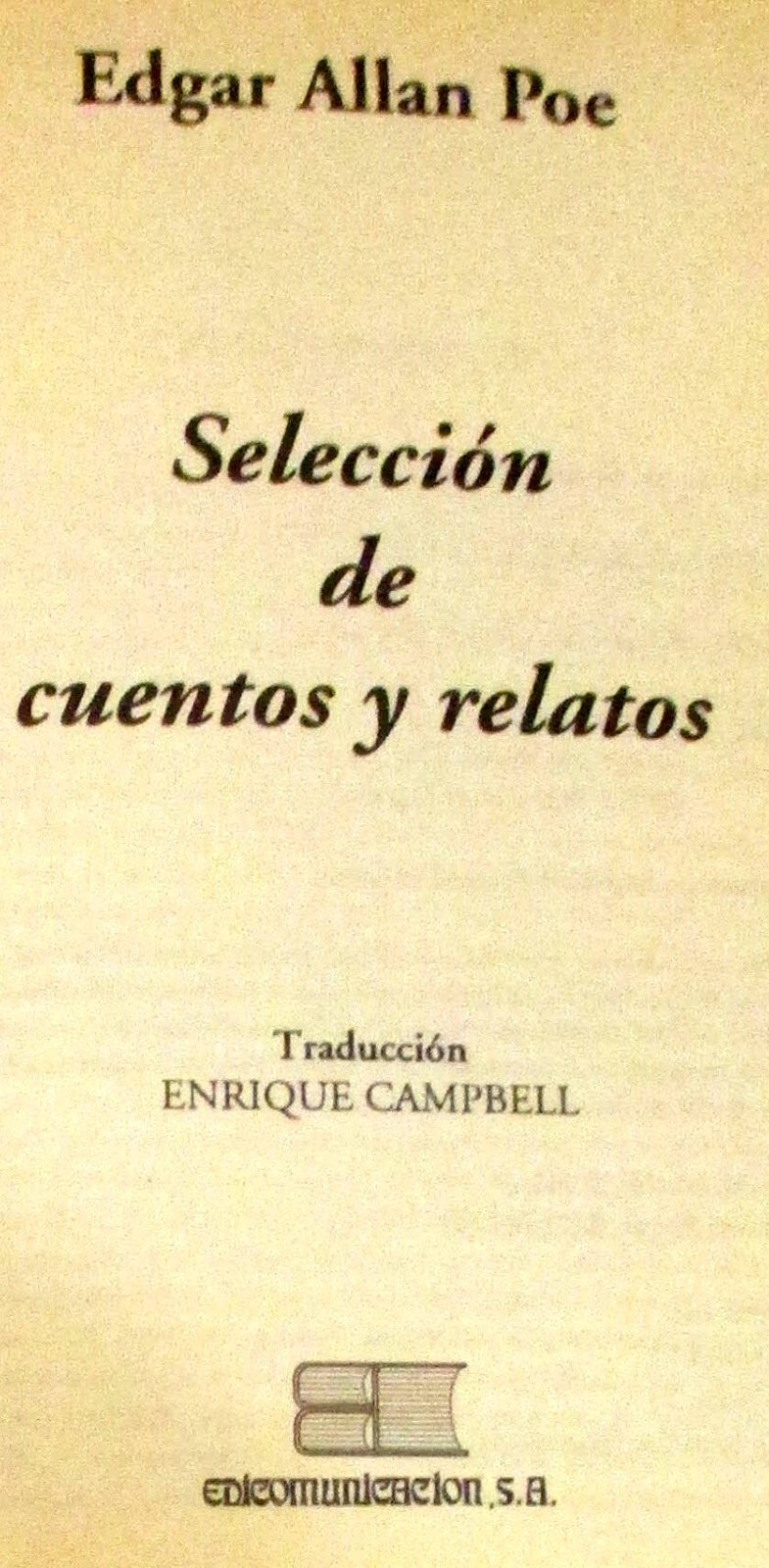 1999 E. Allen Poe Collection of Stories and Stories Spanish Text H/C 255 Pages