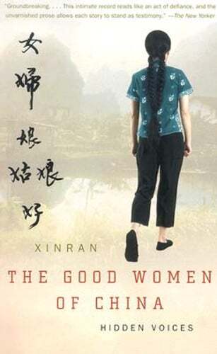 The Good Women of China: Hidden Voices by Xinran: Used