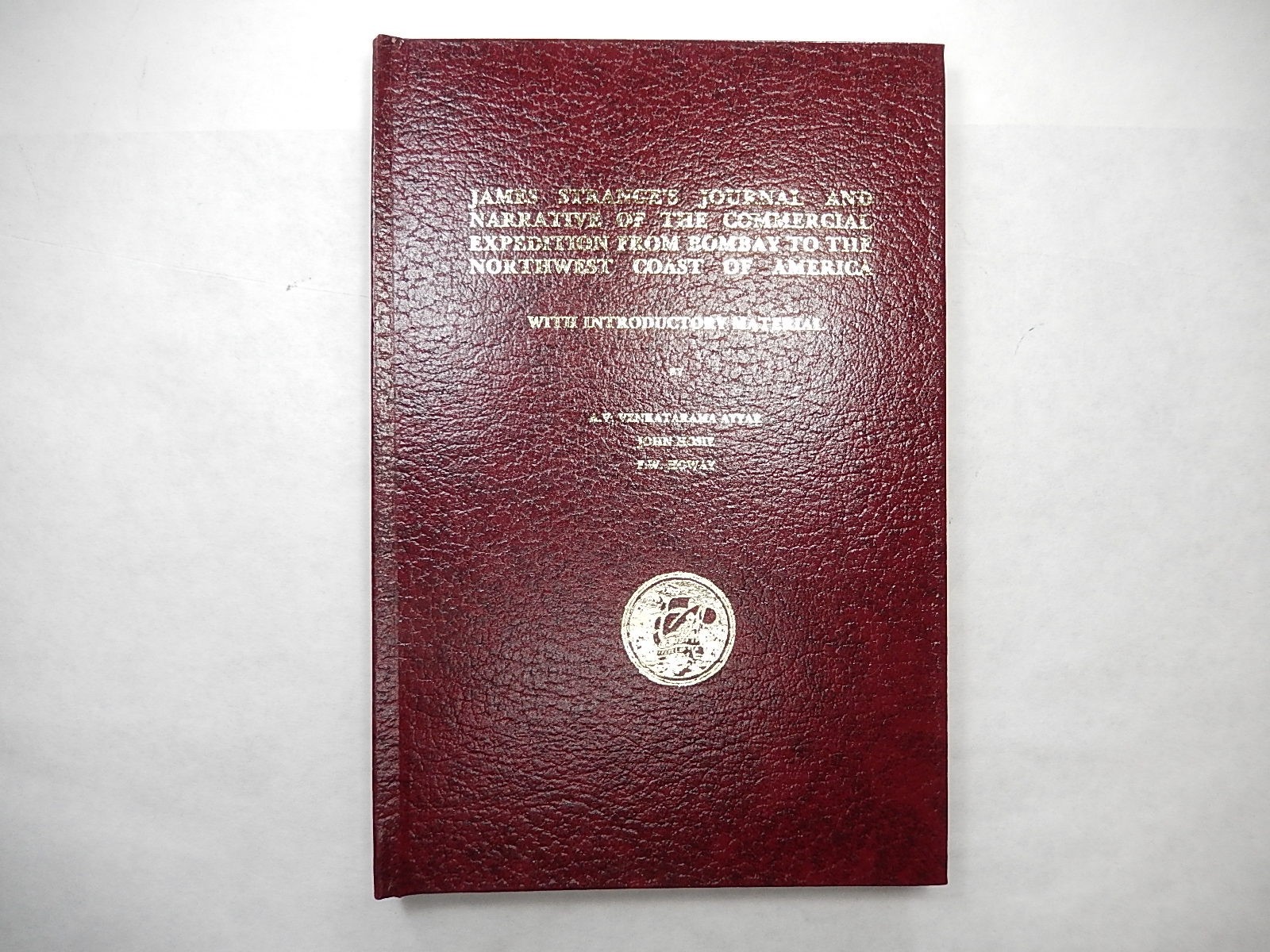 James Strange’s Journal: Bombay to NW Coast of America 1785-1787, 1982, Hardcove