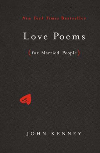 Love Poems for Married People by John Kenney: New