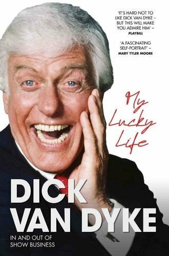 My Lucky Life in and Out of Show Business by Dick Van Dyke Book The Fast Free
