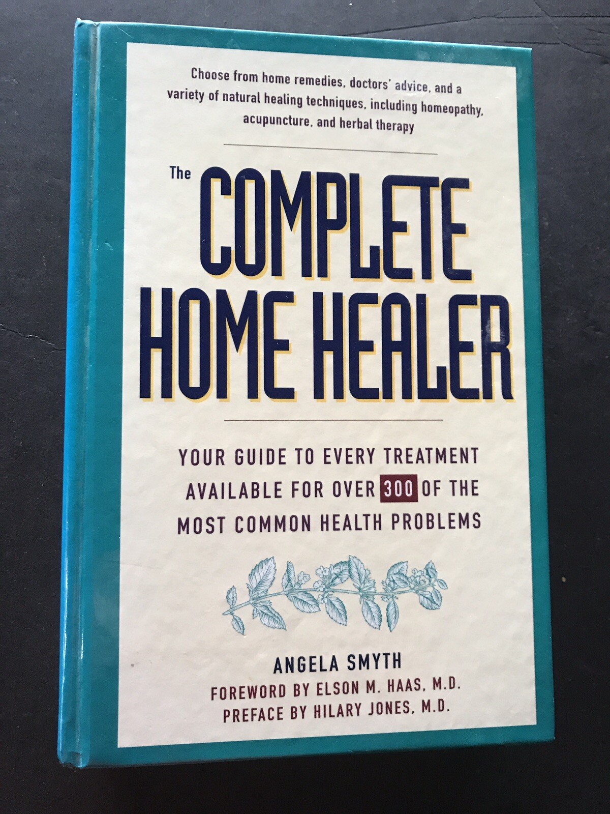 The Complete Home Healer By Angela Smyth Treatment For Common Health Problems