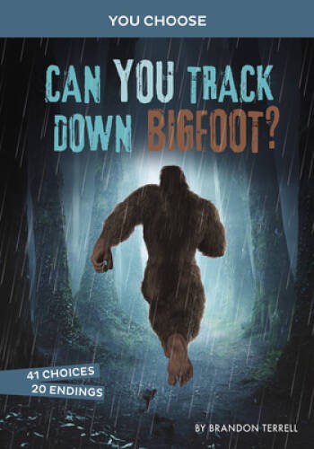 Can You Track Down Bigfoot: An Interactive Monster Hunt (You Choose – VERY GOOD