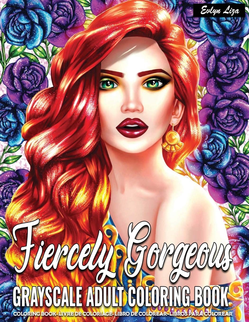 Grayscale Adult Coloring Book | Fiercely Gorgeous: Coloring Pages for Adults…