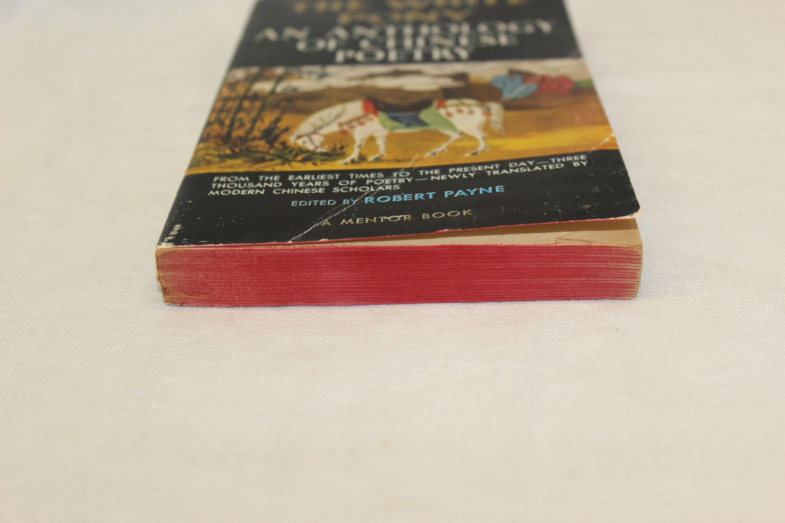 The White Pony An Anthology of Chinese Poetry by Robert Payne Mentor