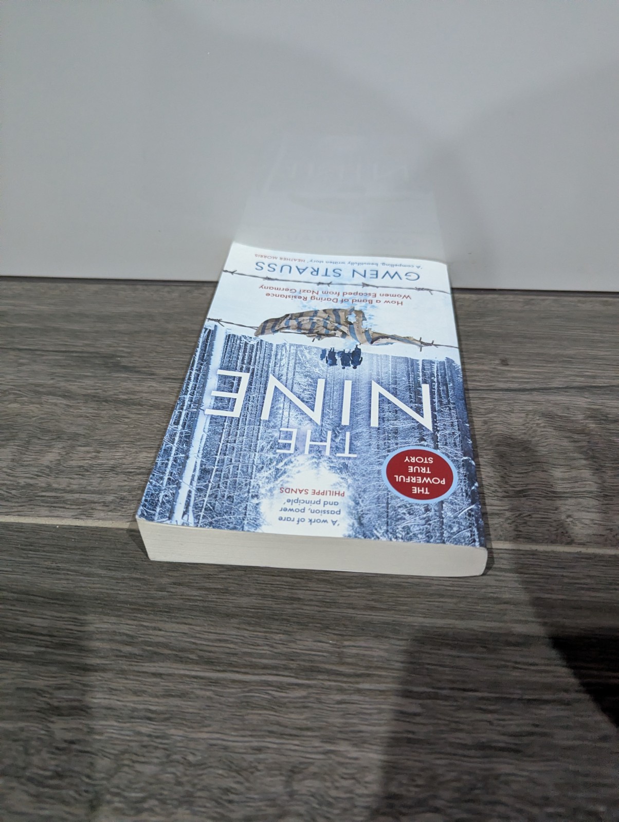 Nine : The True Story of a Band of Women Who Survived Nazi Germany Gwen Strauss