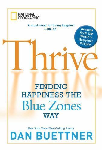 Thrive: Finding Happiness the Blue Zones Wa- paperback, 1426208189, Dan Buettner