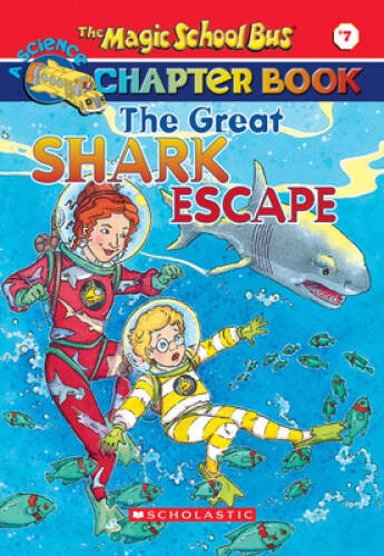 The Great Shark Escape (The Magic School Bus Chapter Book, No. 7) – GOOD