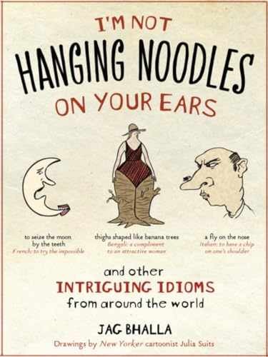 I’m Not Hanging Noodles on Your Ears and – Paperback, by Bhalla Jag – Very Good