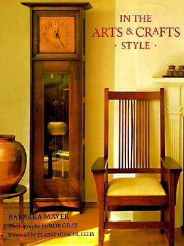 In the Arts Crafts Style – Hardcover By Mayer, Barbara – GOOD