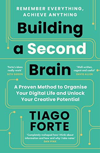 Building a Second Brain By Tiago Forte