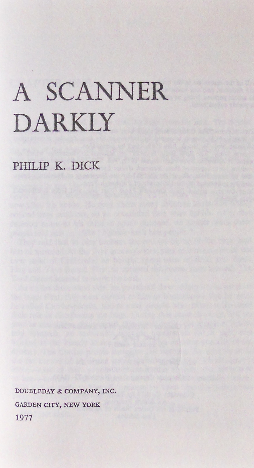 Philip K. Dick. A SCANNER DARKLY. Doubleday, 1977. 1st HC/DJ. Code G51. Scarce!