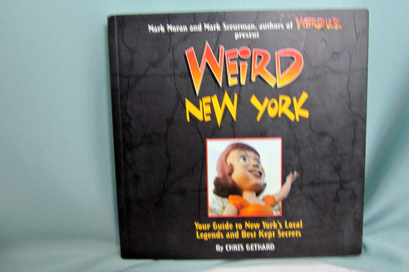 Weird New York by Chris Getnard Guide to NY Local Legends 268 pages