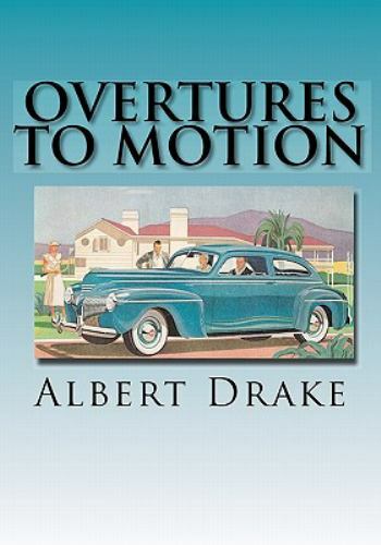 Overtures to Motion by Drake, Albert, Like New Used, Free shipping in the US