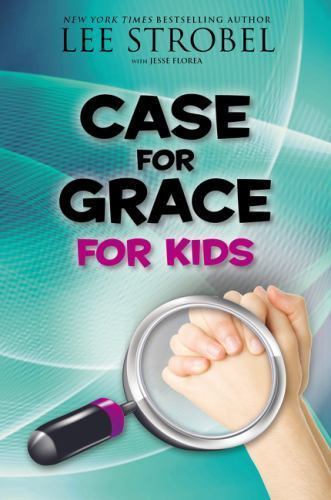 Case for Grace for Kids (Case for… Series for Kids), Strobel, Lee, New Book