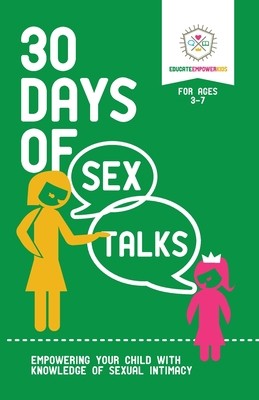 30 Days of Sex Talks for Ages 3-7: Empowering Your Child with Knowledge of…