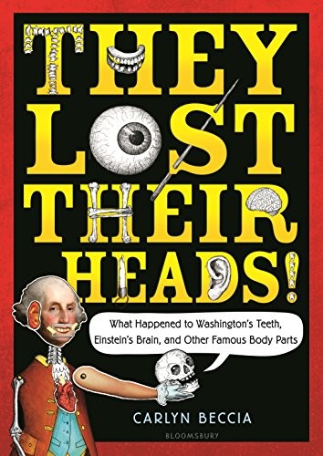 They Lost Their Heads!: Washington’s…, Beccia, Carlyn