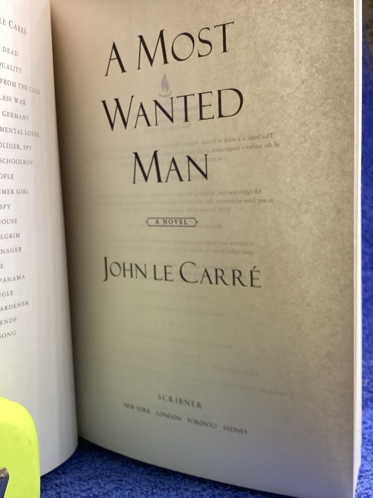 A Most Wanted Man John LeCarre’ Published By Scribner 2008 323 Pages