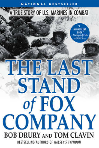 The Last Stand of Fox Company: A True Story of U.S. Marines in Combat – GOOD