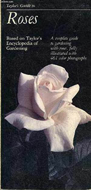 Taylor’s Guide to Roses: Based on – Paperback, by Norman Taylor; Gordon – Good