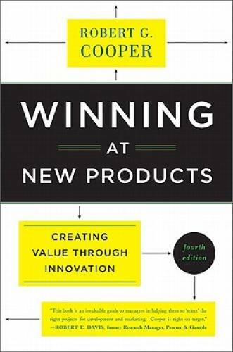 Winning at New Products: Creating Value Through Innovation – Paperback – GOOD