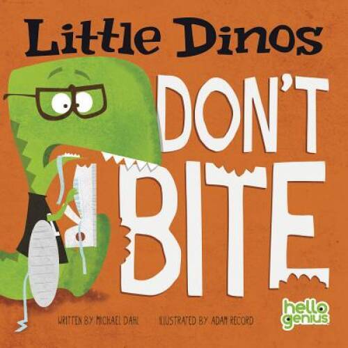 Little Dinos Don’t Bite – Board book By Dahl, Michael – VERY GOOD