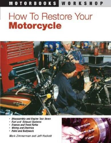How to Restore Your Motorcycle (Motorbooks Workshop) – Paperback – GOOD