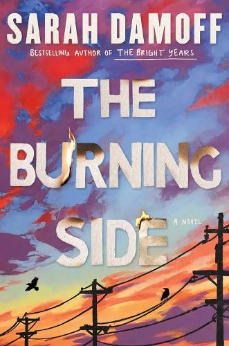 Sarah Damoff The Burning Side (Hardback) (UK IMPORT) (PRESALE 07/02/2026)