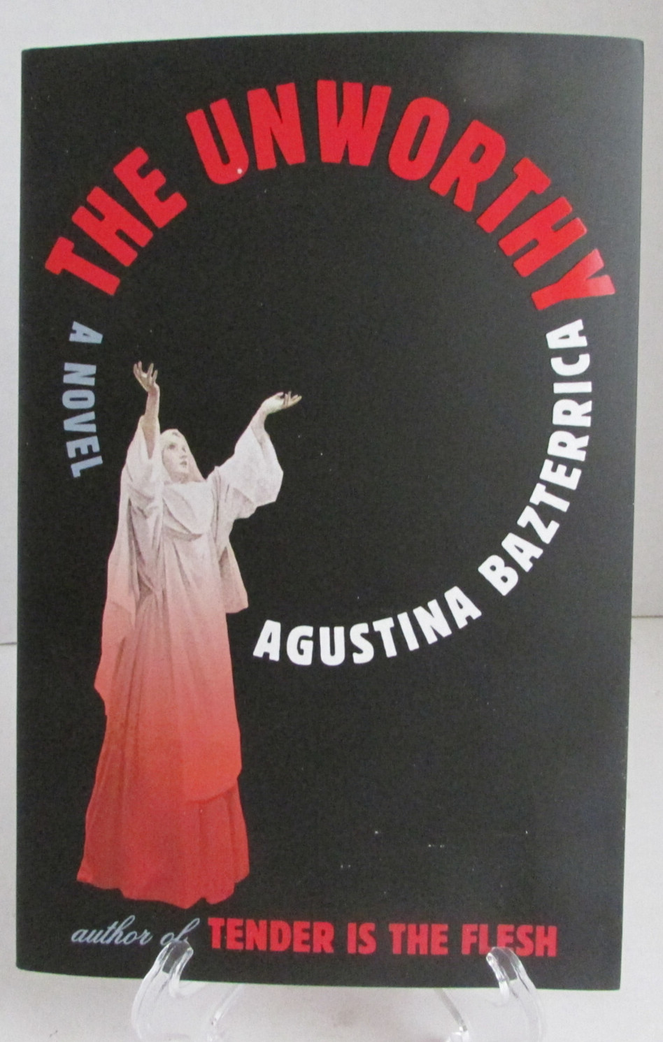 The Unworthy : A Novel – Agustina Bazterrica PB [Night Worms, March 2025]